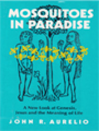 Image of Mosquitoes In Paradise: A New Look At Genesis, Jesus, And The Meaning Of Life