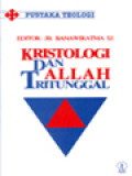 Kristologi Dan Allah Tritunggal / J. B. Banawiratma (Editor)