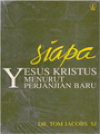 Siapa Yesus Kristus Menurut Perjanjian Baru