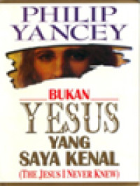 Bukan Yesus Yang Saya Kenal