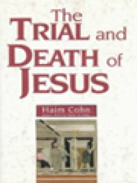 The Trial And Death Of Jesus