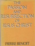 The Passion And Resurrection Of Jesus Christ