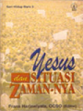 Yesus Dan Situasi Zaman-Nya / Frans Harjawiyata (Editor); Yesus Dan Politik (59-79)