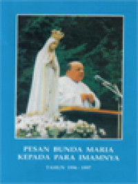 Pesan-Pesan Bunda Maria Kepada Para Imamnya (Tahun 1992-1993, 1994-1995, 1996-1997)