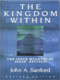 Image of The Kingdom Within: The Inner Meaning Of Jesus' Sayings