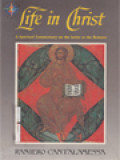 Life In Christ: The Spiritual Message Of The Letter To The Romans