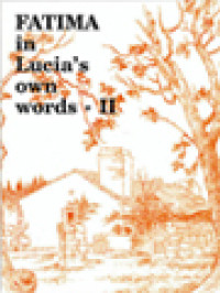 Fatima In Lucia's Own Words II: Sister Lucia's Memoirs