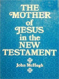 The Mother Of Jesus In The New Testament