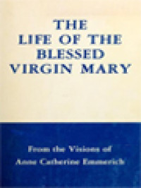 The Life Of The Blessed Virgin Mary