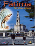 Fatima: Place Of Hope And Peace