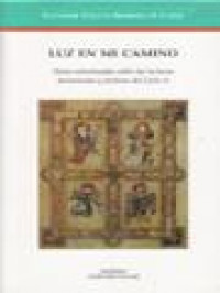 Luz En Mi Camino: Notas Entrelazadas Sobre las Lecturas Dominicales y Festivas del Ciclo-B