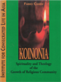 Koinonia: Spirituality And Theology Of The Growth Of Religious Community