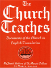 The Church Teaches: Documents Of The Church In English Translation