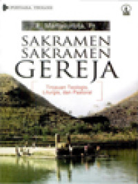 Image of Sakramen-Sakramen Gereja: Tinjauan Teologis, Liturgis, Dan Pastoral