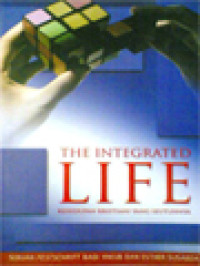 Image of The Integrated Life: Kehidupan Kristiani Yang Seutuhnya, Sebuah Festschrift Bagi Yakup Dan Esther Susabda