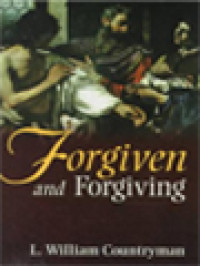 Forgiven And Forgiving