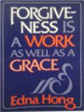 Forgiveness Is A Work As Well As A Grace