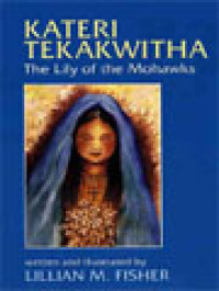Image of Kateri Tekakwitha: The Lily Of The Mohawks