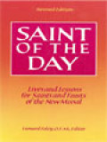 Saint Of The Day: Lives And Lessons For Saints And Feasts Of The New Missal