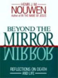 Beyond The Mirror: Reflections On Death And Life