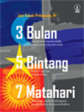 3 Bulan, 5 Bintang, 7 Matahari