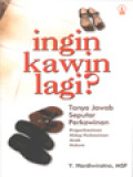 Ingin Kawin Lagi? Tanya Jawab Seputar Perkawinan, Praperkawinan, Hidup Perkawinan, Anak, Hukum