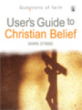 User's Guide To Christian Belief (Panduan Memahami Iman Kristen)