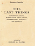 The Last Things: Concerning Death, Purification After Death, Resurrection, Judgment, And Eternity