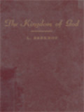 The Kingdom Of God: The Development Of The Idea Of The Kingdom, Especially Since The Eighteenth Century