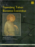 Sepanjang Tahun Bersama Fransiskus: Meditasi Harian Dari Perkataan Dan Hidupnya