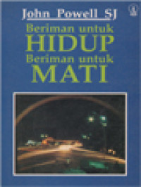 Beriman Untuk Hidup Beriman Untuk Mati