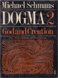 Dogma 2: God And Creation - The Foundation Of Christology