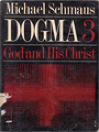 Image of Dogma 3: God And His Christ