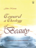 Toward A Theology Of Beauty: Peziarahan Jiwa Melalui Akal Budi