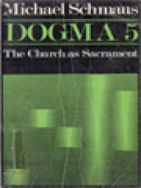 Dogma 5: The Church As Sacrament