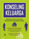 Konseling Keluarga: Membangun Relasi Untuk Saling Memandirikan Antaranggota Keluarga