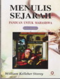 Image of Menulis Sejarah: Panduan Untuk Mahasiswa