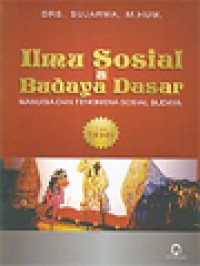 Ilmu Sosial Dan Budaya Dasar: Manusia Dan Fenomena Sosial Budaya