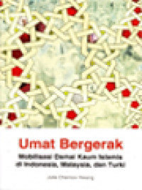 Umat Bergerak: Mobilisasi Damai Kaum Islamis Di Indonesia, Malaysia, Dan Turki