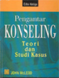 Pengantar Konseling: Teori Dan Studi Kasus