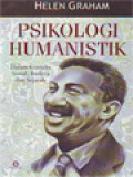 Psikologi Humanistik: Dalam Konteks Sosial, Budaya Dan Sejarah