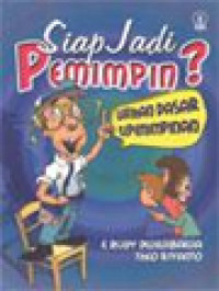 Image of Siap Jadi Pemimpin? Latihan Dasar Kepemimpinan