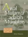 Awal Mulanya Adalah Muntilan: Misi Jesuit Di Yogyakarta 1914-1940