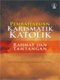 Pembaharuan Karismatik Katolik: Rahmat Dan Tantangan