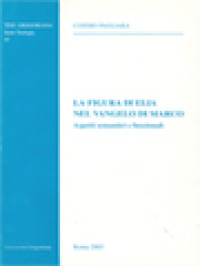 La Figura Di Elia Nel Vangelo Di Marco: Aspetti Semantici E Funzionali