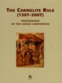 The Carmelite Rule (1207-2007): Proceedings Of The Lisieux Conference 4-7 July 2005