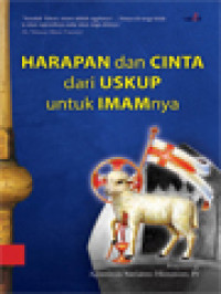 Harapan Dan Cinta Dari Uskup Untuk Imamnya / Agustinus Surianto Himawan (Editor)