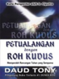 Image of Petualangan Dengan Roh Kudus: Memperoleh Rancangan Tuhan Yang Sempurna