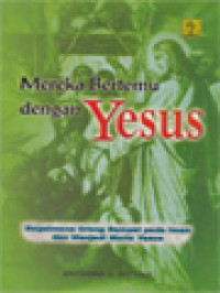 Image of Mereka Bertemu Dengan Yesus: Bagaimana Orang Sampai Pada Iman Dan Menjadi Murid Yesus