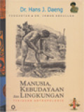 Manusia, Kebudayaan Dan Lingkungan: Tinjauan Antropologis